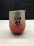 Nurse Fuel Wine Tumbler